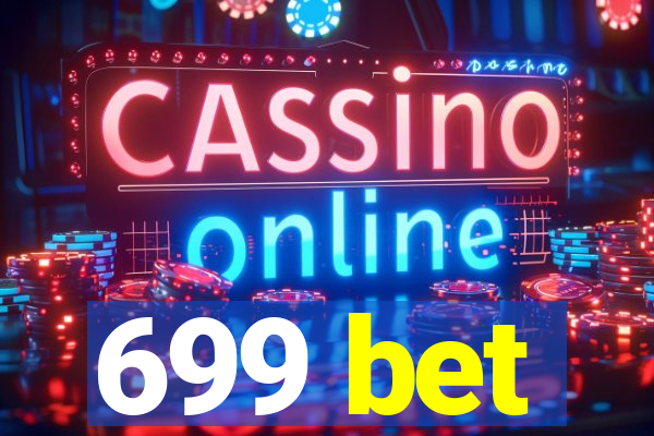 699 bet